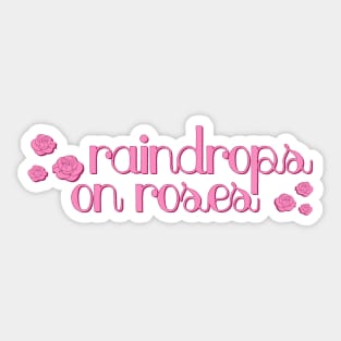 Sound of Music Raindrops on Roses Sticker